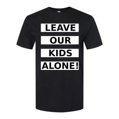 Leave Our Kids Alone Softstyle CVC T-Shirt