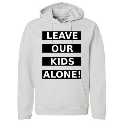 Leave Our Kids Alone Performance Fleece Hoodie