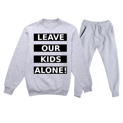 Leave Our Kids Alone Premium Crewneck Sweatsuit Set