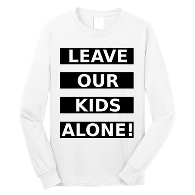 Leave Our Kids Alone Long Sleeve Shirt