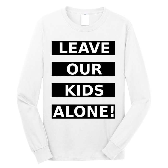 Leave Our Kids Alone Long Sleeve Shirt