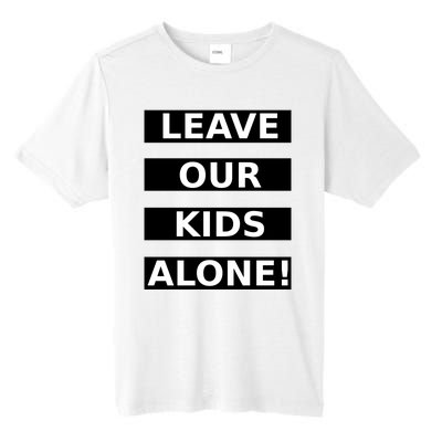 Leave Our Kids Alone Tall Fusion ChromaSoft Performance T-Shirt