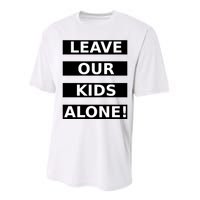 Leave Our Kids Alone Performance Sprint T-Shirt