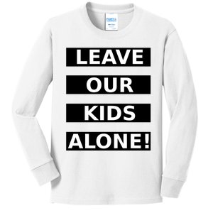 Leave Our Kids Alone Kids Long Sleeve Shirt