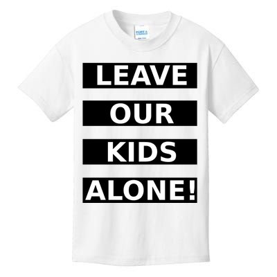 Leave Our Kids Alone Kids T-Shirt