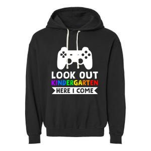 Look Out Kindergarten Here I Come Kindergartens Gift Garment-Dyed Fleece Hoodie