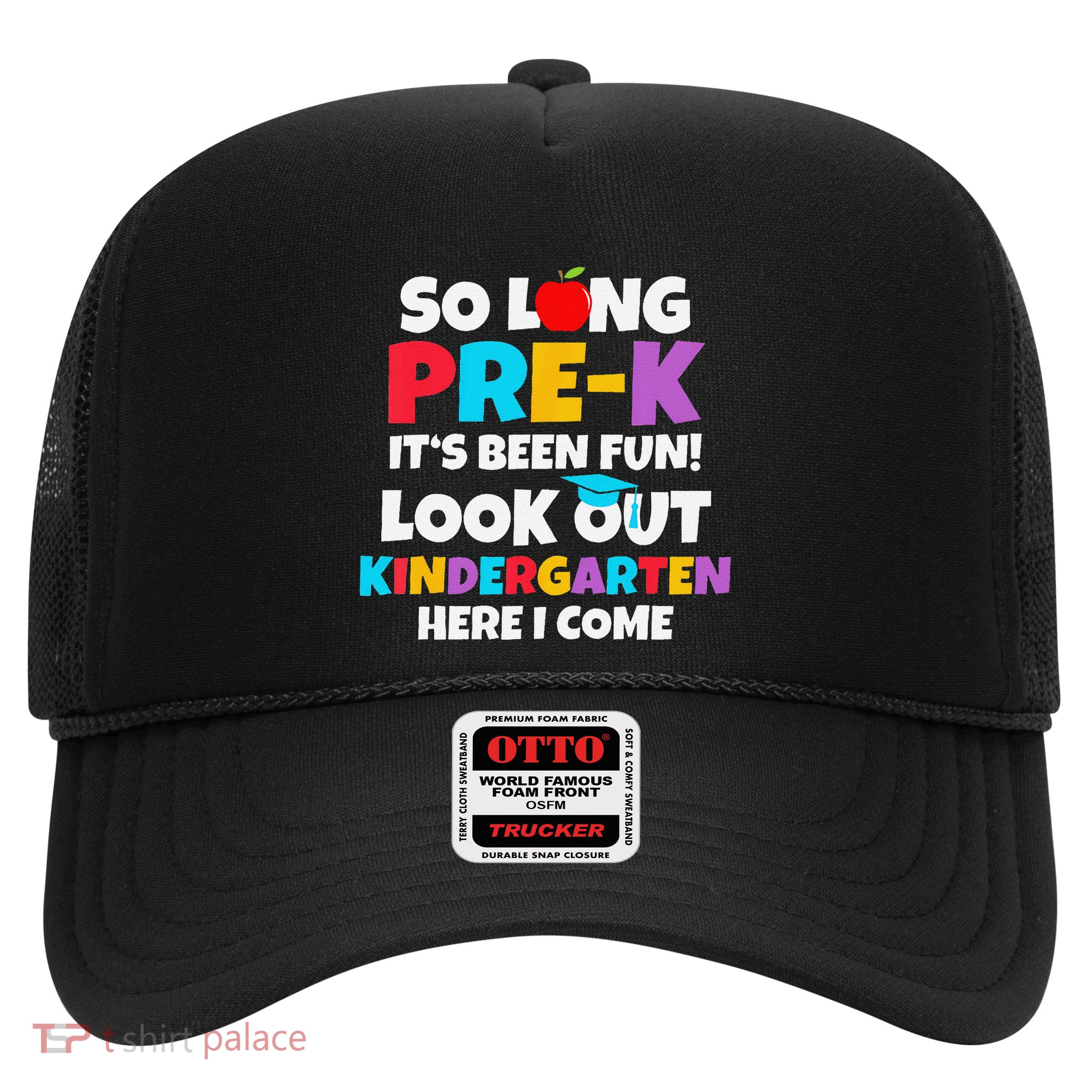 Look Out Kindergarten Prek Graduate Preschool Graduation Trucker Hat