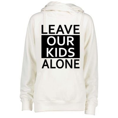 Leave Our Kids Alone Save The Children Protest Womens Funnel Neck Pullover Hood