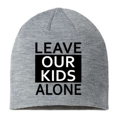 Leave Our Kids Alone Save The Children Protest Sustainable Beanie