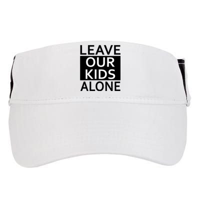 Leave Our Kids Alone Save The Children Protest Adult Drive Performance Visor