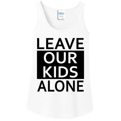 Leave Our Kids Alone Save The Children Protest Ladies Essential Tank