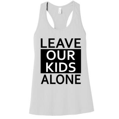 Leave Our Kids Alone Save The Children Protest Women's Racerback Tank