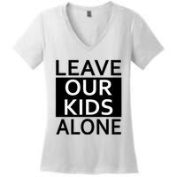 Leave Our Kids Alone Save The Children Protest Women's V-Neck T-Shirt