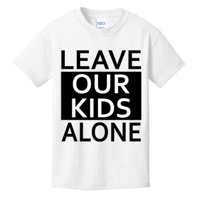 Leave Our Kids Alone Save The Children Protest Kids T-Shirt