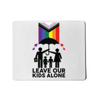 Leave Our Kids Alone Protect Our Children Mousepad