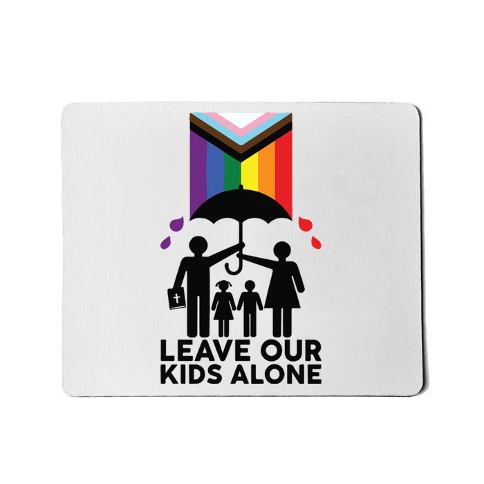 Leave Our Kids Alone Protect Our Children Mousepad