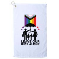 Leave Our Kids Alone Protect Our Children Platinum Collection Golf Towel