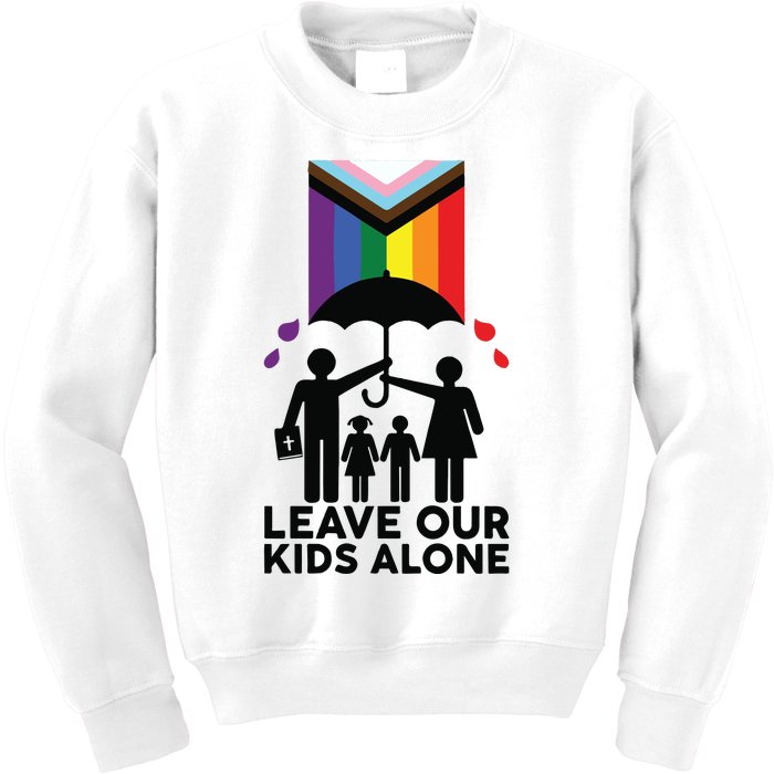 Leave Our Kids Alone Protect Our Children Kids Sweatshirt