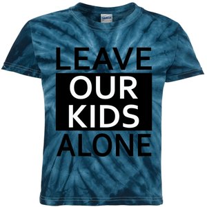 Leave Our Kids Alone Save The Children Protest Kids Tie-Dye T-Shirt