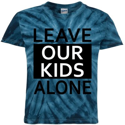 Leave Our Kids Alone Save The Children Protest Kids Tie-Dye T-Shirt