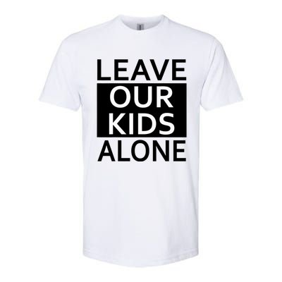 Leave Our Kids Alone Save The Children Protest Softstyle CVC T-Shirt