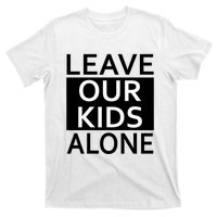 Leave Our Kids Alone Save The Children Protest T-Shirt