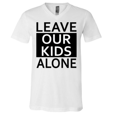 Leave Our Kids Alone Save The Children Protest V-Neck T-Shirt