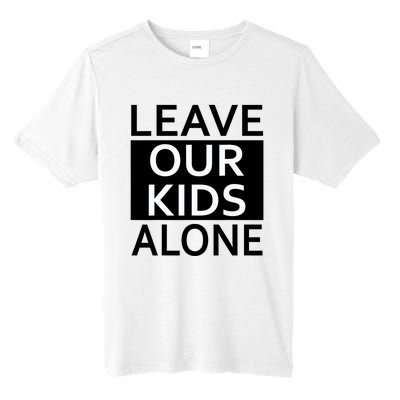 Leave Our Kids Alone Save The Children Protest Tall Fusion ChromaSoft Performance T-Shirt