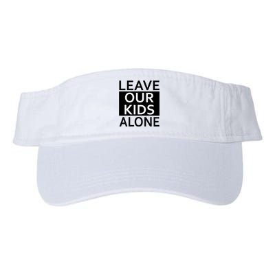 Leave Our Kids Alone Save The Children Protest Valucap Bio-Washed Visor