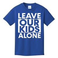 Leave Our Kids Alone Save The Children Protest Kids T-Shirt