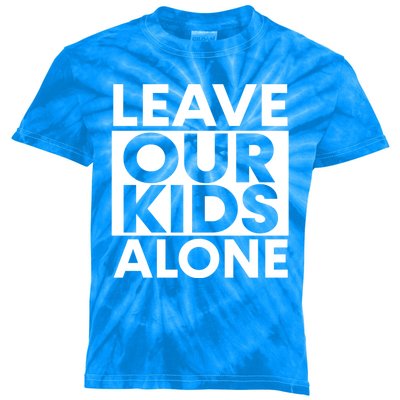 Leave Our Kids Alone Save The Children Protest Kids Tie-Dye T-Shirt