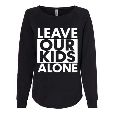 Leave Our Kids Alone Save The Children Protest Womens California Wash Sweatshirt