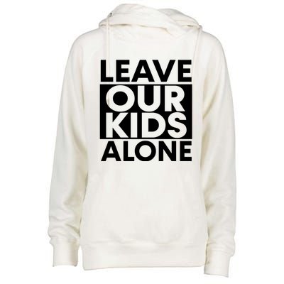 Leave Our Kids Alone Save The Children Protest Womens Funnel Neck Pullover Hood