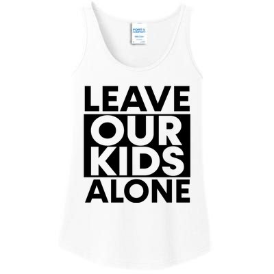 Leave Our Kids Alone Save The Children Protest Ladies Essential Tank