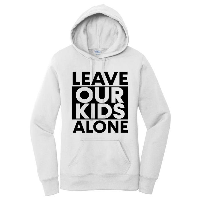 Leave Our Kids Alone Save The Children Protest Women's Pullover Hoodie