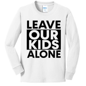 Leave Our Kids Alone Save The Children Protest Kids Long Sleeve Shirt