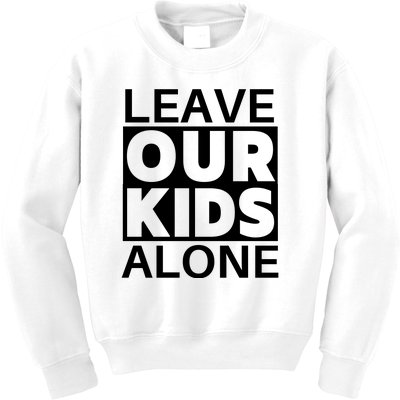 Leave Our Kids Alone Kids Sweatshirt