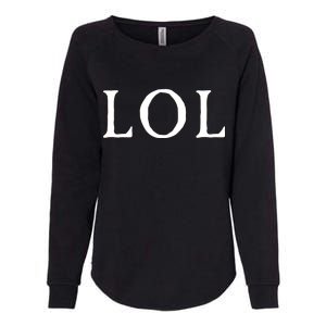 LOL Laugh Out Loud Womens California Wash Sweatshirt