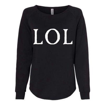 LOL Laugh Out Loud Womens California Wash Sweatshirt