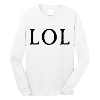 LOL Laugh Out Loud Long Sleeve Shirt