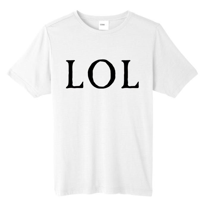 LOL Laugh Out Loud Tall Fusion ChromaSoft Performance T-Shirt