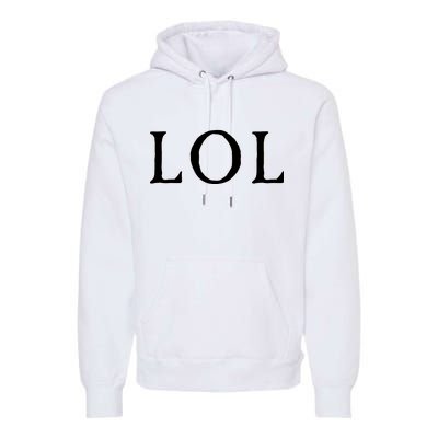 LOL Laugh Out Loud Premium Hoodie