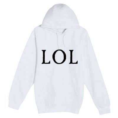 LOL Laugh Out Loud Premium Pullover Hoodie