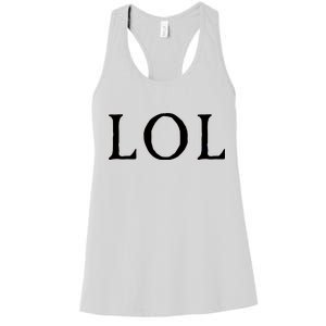 LOL Laugh Out Loud Women's Racerback Tank