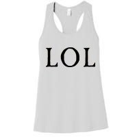 LOL Laugh Out Loud Women's Racerback Tank