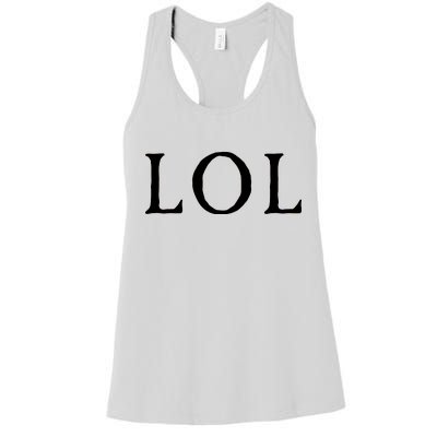 LOL Laugh Out Loud Women's Racerback Tank