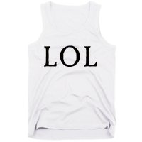 LOL Laugh Out Loud Tank Top