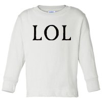 LOL Laugh Out Loud Toddler Long Sleeve Shirt