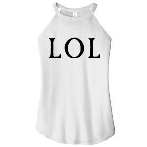 LOL Laugh Out Loud Women's Perfect Tri Rocker Tank