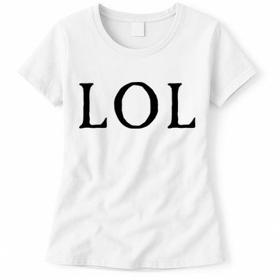 LOL Laugh Out Loud Womens T-Shirt